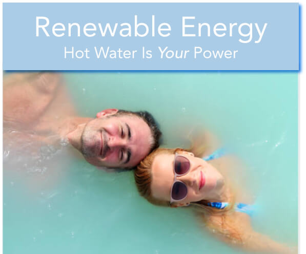 Renewable Energy - Hot Water is Your Power